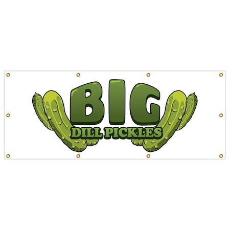 Big Dill Pickles Banner Heavy Duty 13 Oz Vinyl With Grommets